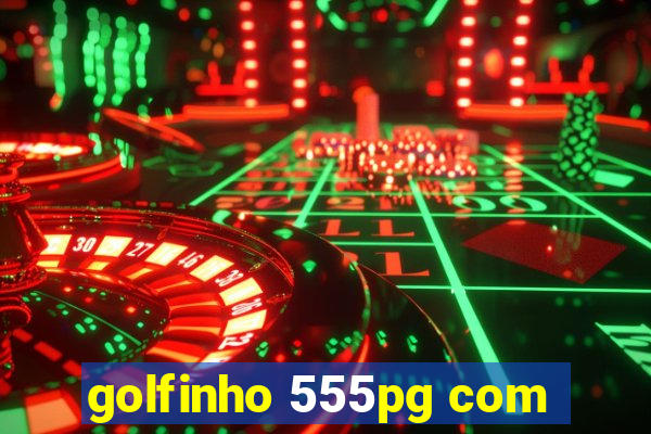 golfinho 555pg com